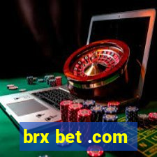 brx bet .com